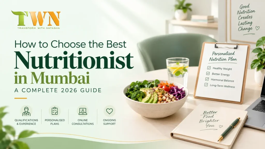 How to Choose the Best Nutritionist in Mumbai: A Complete 2026 Guide